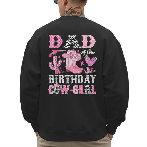 Dad Of The Birthday Cow-Girl Rodeo Cowgirl Bday Men's Sweatshirt Back Print - Father's Day Fun