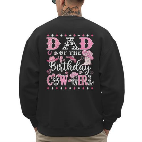 Dad Of The Birthday CowGirl Rodeo CowGirl Birthday Men's Sweatshirt Back Print - Father's Day Fun