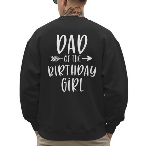 Dad Of The Birthday Girl Daddy & Daughter Bday Party Father Men's Sweatshirt Back Print - Father's Day Fun