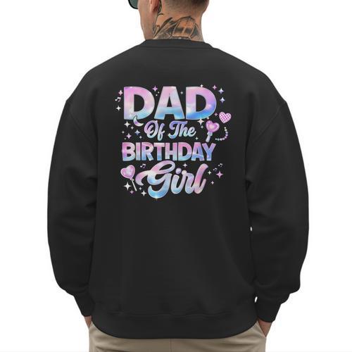 Dad Of The Birthday Girl Kpop Family Matching Party Men's Sweatshirt Back Print - Father's Day Fun