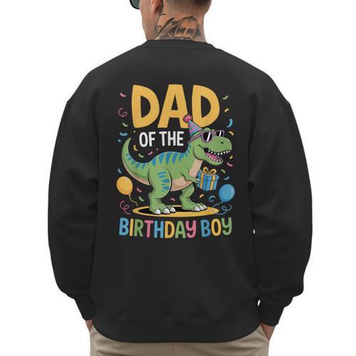 Dad Of The Birthday Party Outfit Dinosaur Squad Daddy Men's Sweatshirt Back Print - Father's Day Fun