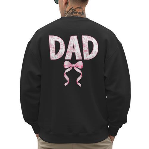 Dad Birthday Squad Matching Coquette Bow Family Party Men's Sweatshirt Back Print - Father's Day Fun