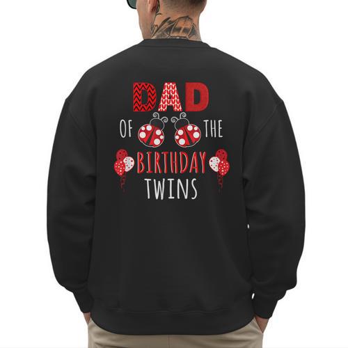 Dad Of The Birthday Twins Ladybug Birthday Family Matching Men's Sweatshirt Back Print - Father's Day Fun