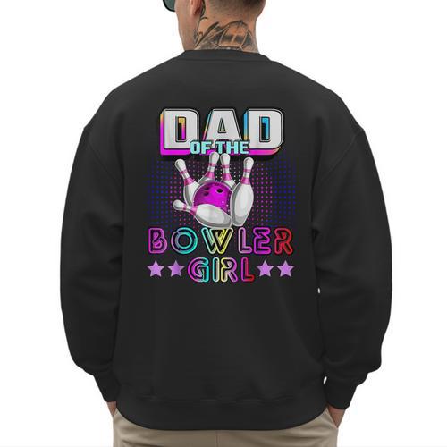 Dad Of The Bowler Girl Matching Family Bowling Birthday Men's Sweatshirt Back Print - Father's Day Fun