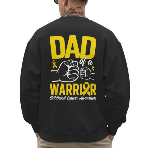 Dad Of A Childhood Cancer Warrior Childhood Cancer Awareness Men's Sweatshirt Back Print - Father's Day Fun