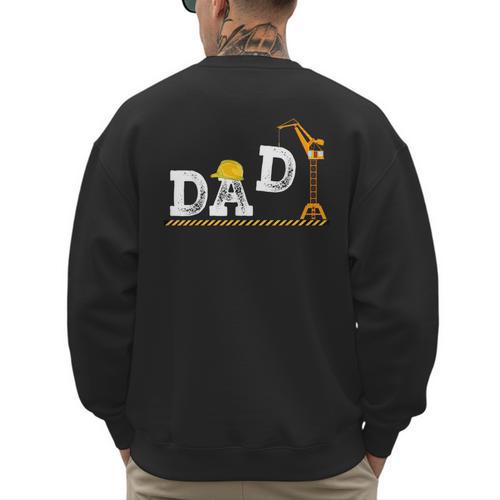 Dad Construction Excavator Family Matching Bday Party Men's Sweatshirt Back Print - Father's Day Fun