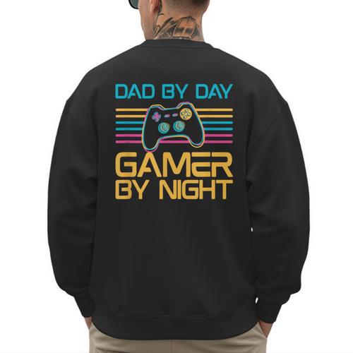 Dad By Day Gamer By Night Video Games Lover Gamer Dad Men's Sweatshirt Back Print - Father's Day Fun
