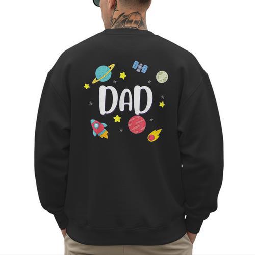Dad Outer Space Galaxy Birthday For Family Men's Sweatshirt Back Print - Father's Day Fun