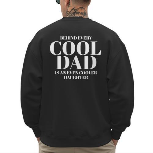 Dad Quote Fathers Day Shirt For Dad From Daughter Men's Sweatshirt Back Print - Father's Day Fun