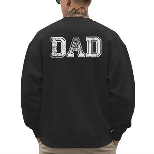 Dad Shirts For Dad Vintage Dad Idea Fathers Day Fun Men's Sweatshirt Back Print - Father's Day Fun