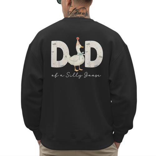 Dad Of The Silly Goose Silly Goose Birthday Matching Family Men's Sweatshirt Back Print - Father's Day Fun
