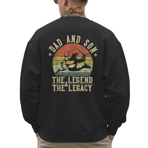 Dad And Son The Legend And The Legacy Dad Men's Sweatshirt Back Print - Father's Day Fun