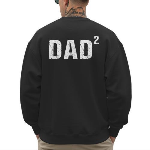 Dad Squared Dad Of Two Men's Sweatshirt Back Print - Father's Day Fun