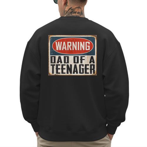 Dad Of a Teenager Official Teenager Matching Men's Sweatshirt Back Print - Father's Day Fun