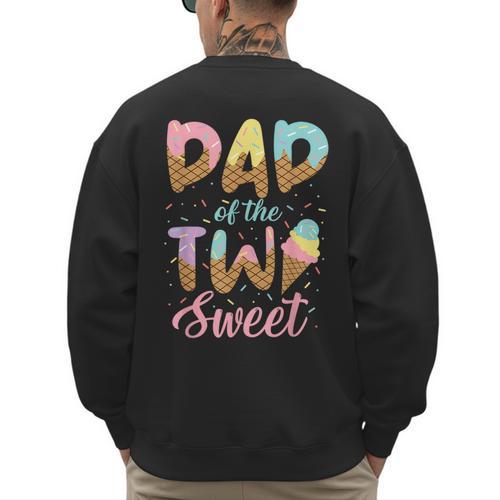 Dad Of The Two Sweet Birthday Girl Ice Cream Lovers 2nd Men's Sweatshirt Back Print - Father's Day Fun