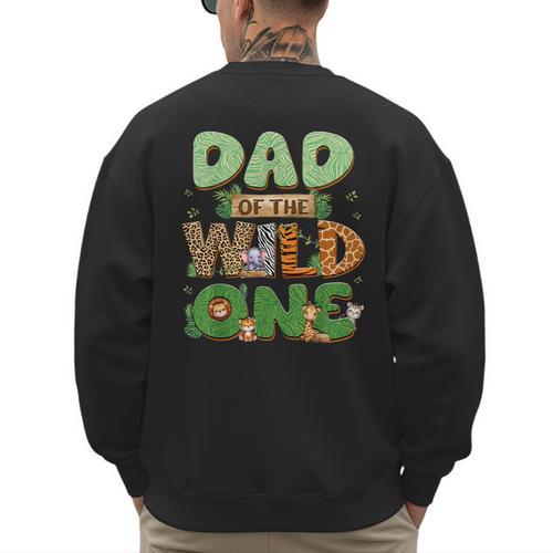 Dad Of The Wild One Birthday Family Matching Party Decor Men's Sweatshirt Back Print - Father's Day Fun