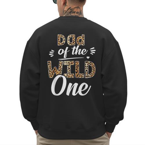 Dad Of The Wild One Zoo Themed 1st Birthday Party Men's Sweatshirt Back Print - Father's Day Fun