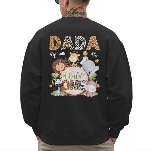 Dada Of The Wild One 1St Birthday Safari Jungle Animals Men's Sweatshirt Back Print - Father's Day Fun