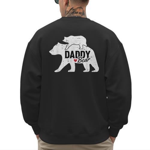 Daddy Bear Fathers Day Cute Baby Cub Papa Dad-a Pops Small Men's Sweatshirt Back Print - Father's Day Fun