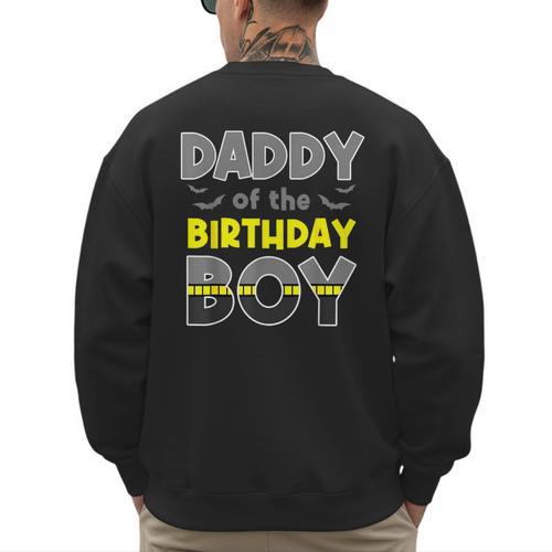 Daddy Of The Birthday Boy Bat Family Party Theme Boys Men's Sweatshirt Back Print - Father's Day Fun
