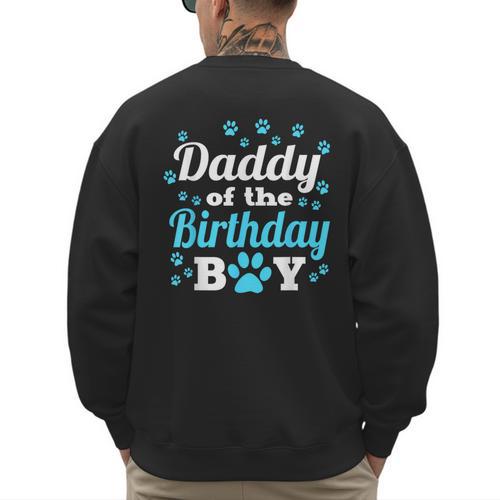 Daddy Of The Birthday Boy Dog Paw Bday Party Celebration Small Men's Sweatshirt Back Print - Father's Day Fun