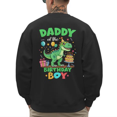 Daddy Of The Birthday Boy T Rex Dinosaur Family Party Men's Sweatshirt Back Print - Father's Day Fun