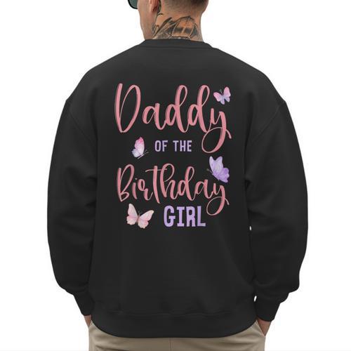Daddy Of The Birthday Girl Butterfly Party Matching Family Men's Sweatshirt Back Print - Father's Day Fun