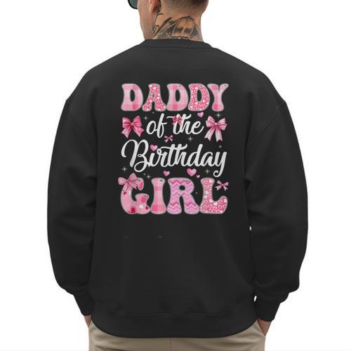 Daddy Of The Birthday Girl Family Pink Coquette Bow Men's Sweatshirt Back Print - Father's Day Fun