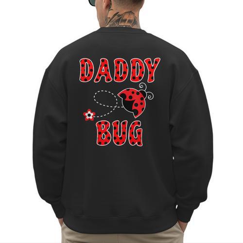 Daddy Bug Ladybug Dad Men's Sweatshirt Back Print - Father's Day Fun