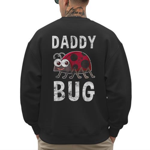 Daddy Bug Ladybug Lover Cute Dad Small Men's Sweatshirt Back Print - Father's Day Fun