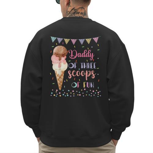 Daddy Dad Ice Cream Third Birthday Three Scoops Of Fun Men's Sweatshirt Back Print - Father's Day Fun