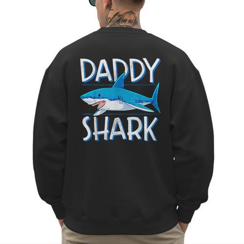 Daddy Shark T Shirt Fathers Day Family Matching Dad Men's Sweatshirt Back Print - Father's Day Fun