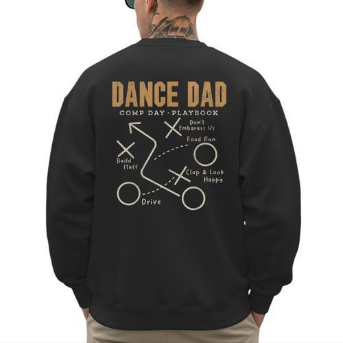 Dance Dad Shirt Proud Dancer Dancing Father Men Tee Men's Sweatshirt Back Print - Father's Day Fun