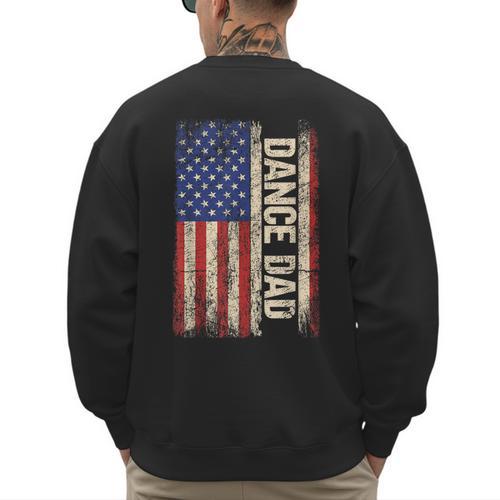Dance Dad US American Flag Shirt Dancer Dancing Father Men Men's Sweatshirt Back Print - Father's Day Fun