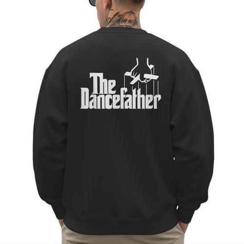The Dancefather Dance Dad Dancer Dancing Father Men Men's Sweatshirt Back Print - Father's Day Fun