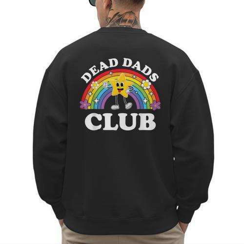 Dead Dads Club Inappropriate Cringe Adult Raunchy Men's Sweatshirt Back Print - Father's Day Fun