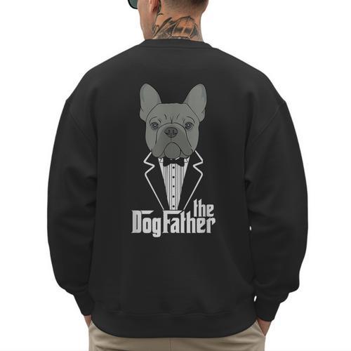 The Dogfather French Bulldog Dad Frenchie Papa T-Shirt Small Men's Sweatshirt Back Print - Father's Day Fun