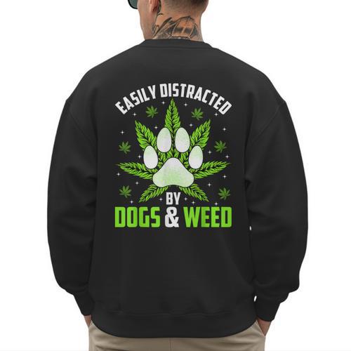 Dogs And Weed Dad Mom Dog Lover Cannabis Marijuana For Men Women Men's Sweatshirt Back Print - Father's Day Fun