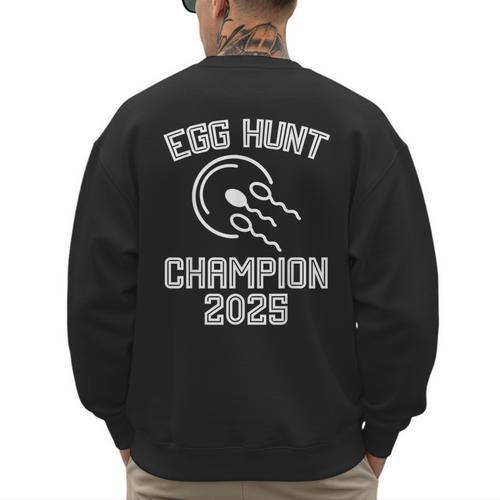 Egg Hunt Champion 2025 First Time Dad Pregnancy Reveal Men's Sweatshirt Back Print - Father's Day Fun