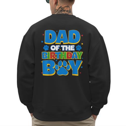 Family Matching Party Shirt Dad Of The Birthday Boy Men's Sweatshirt Back Print - Father's Day Fun