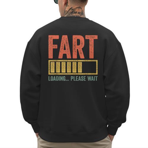 Fart Loading Please Wait Shirt Men Dad Joke Fathers Day Men's Sweatshirt Back Print - Father's Day Fun