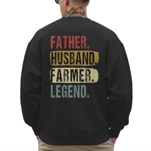 Father Husband Farmer Legend Vintage Dad Father's Day Men's Sweatshirt Back Print - Father's Day Fun