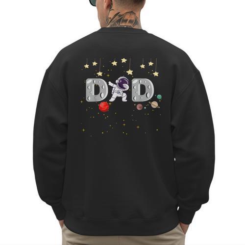 Father's Day Dad Astronaut Space Birthday Planets Daddy Men's Sweatshirt Back Print - Father's Day Fun