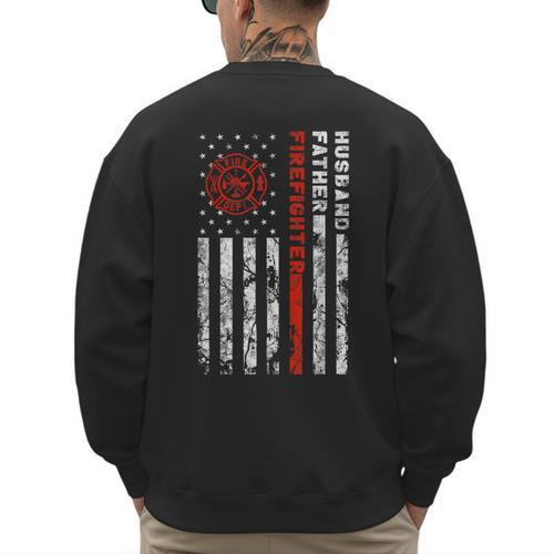 Firefighter Husband Father Fireman For Dad Men's Sweatshirt Back Print - Father's Day Fun