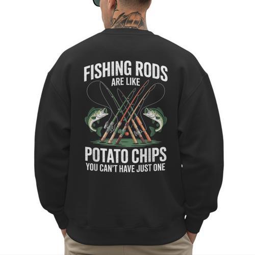 Fishing Rods Are Like Potato Chips Dad Fisherman Men's Sweatshirt Back Print - Father's Day Fun