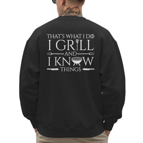 Fun I Grill And Know Things Meat Lover Barbecue Dad Small Men's Sweatshirt Back Print - Father's Day Fun