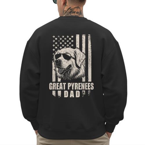 Great Pyrenees Dog Dad American Flag For Father Men Men's Sweatshirt Back Print - Father's Day Fun