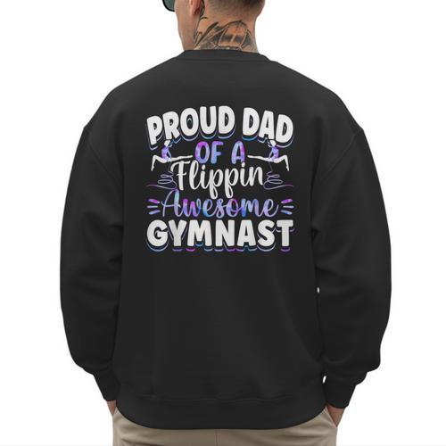 Gymnastics Watercolor Proud Dad Of A Flippin Awesome Gymnast Men's Sweatshirt Back Print - Father's Day Fun