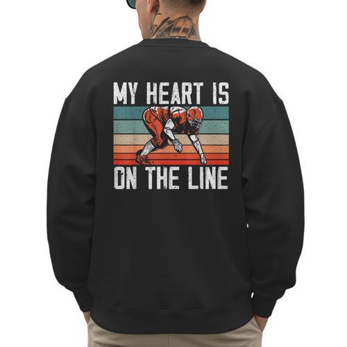 My Heart Is On The Line Football Mom Dad Offensive Lineman Men's Sweatshirt Back Print - Father's Day Fun