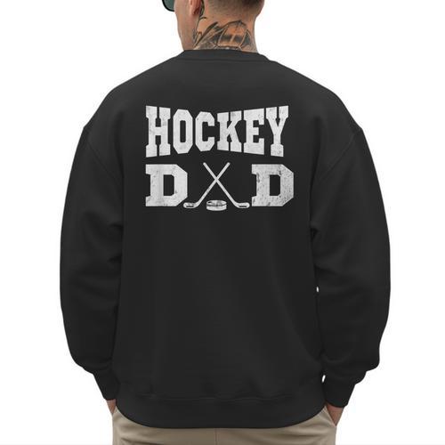 Hockey Dad Hockey Dad Men's Sweatshirt Back Print - Father's Day Fun